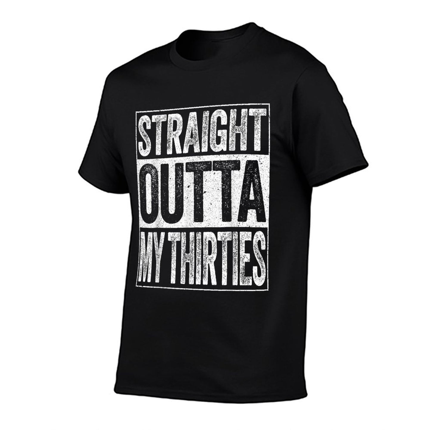 Straight Outta My Thirties Men Women 40th Birthday  Fade-proof Color T-Shirt