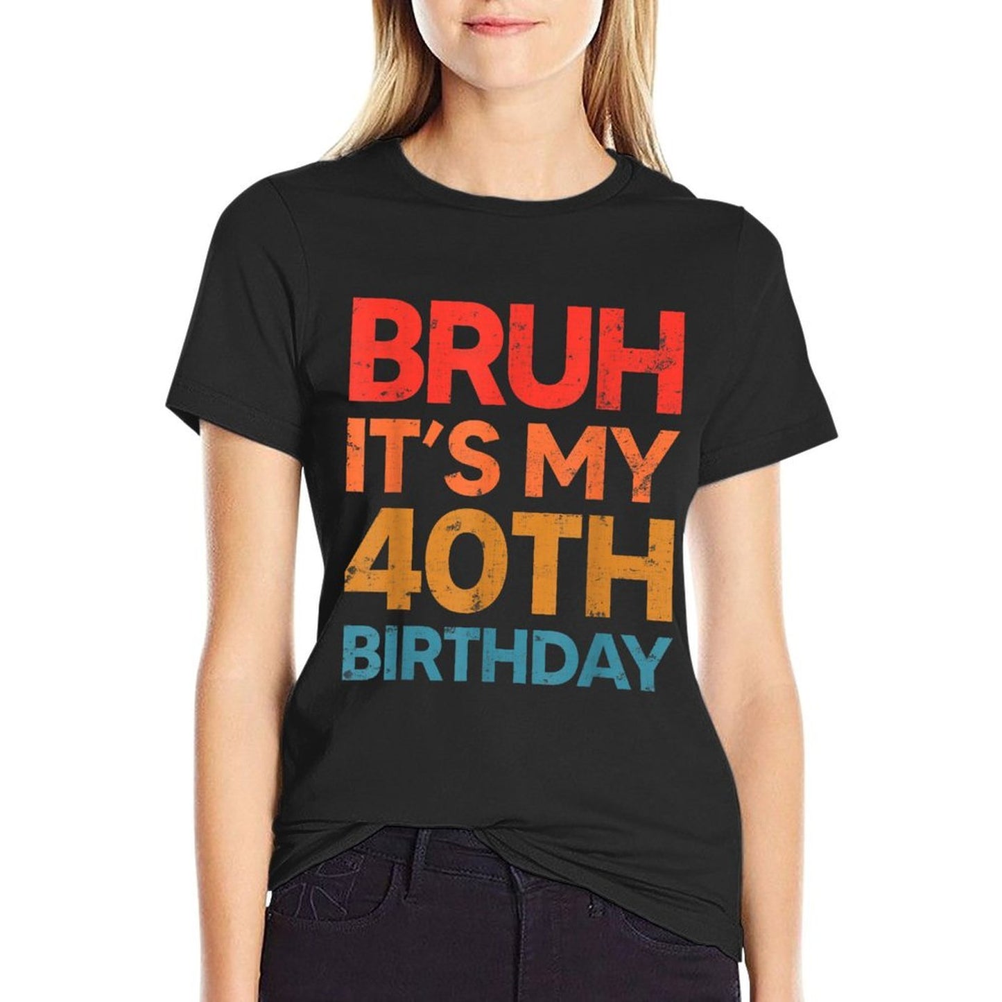 40 Years Old Birthday Gifts Bruh It's My 40th Birthday  Odor-resistant T-Shirt