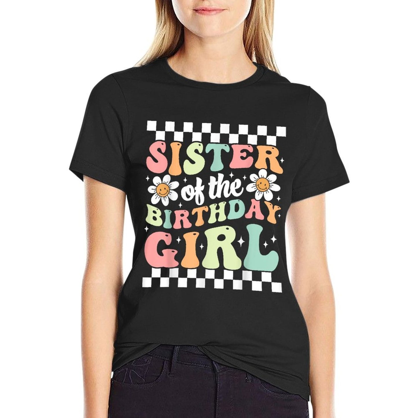 Sister of The Birthday Girl Family Groovy Birthday Party  Versatile T-Shirt