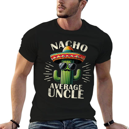 Nacho Average Uncle Gifts Funny Best Uncle  Soft T-Shirt
