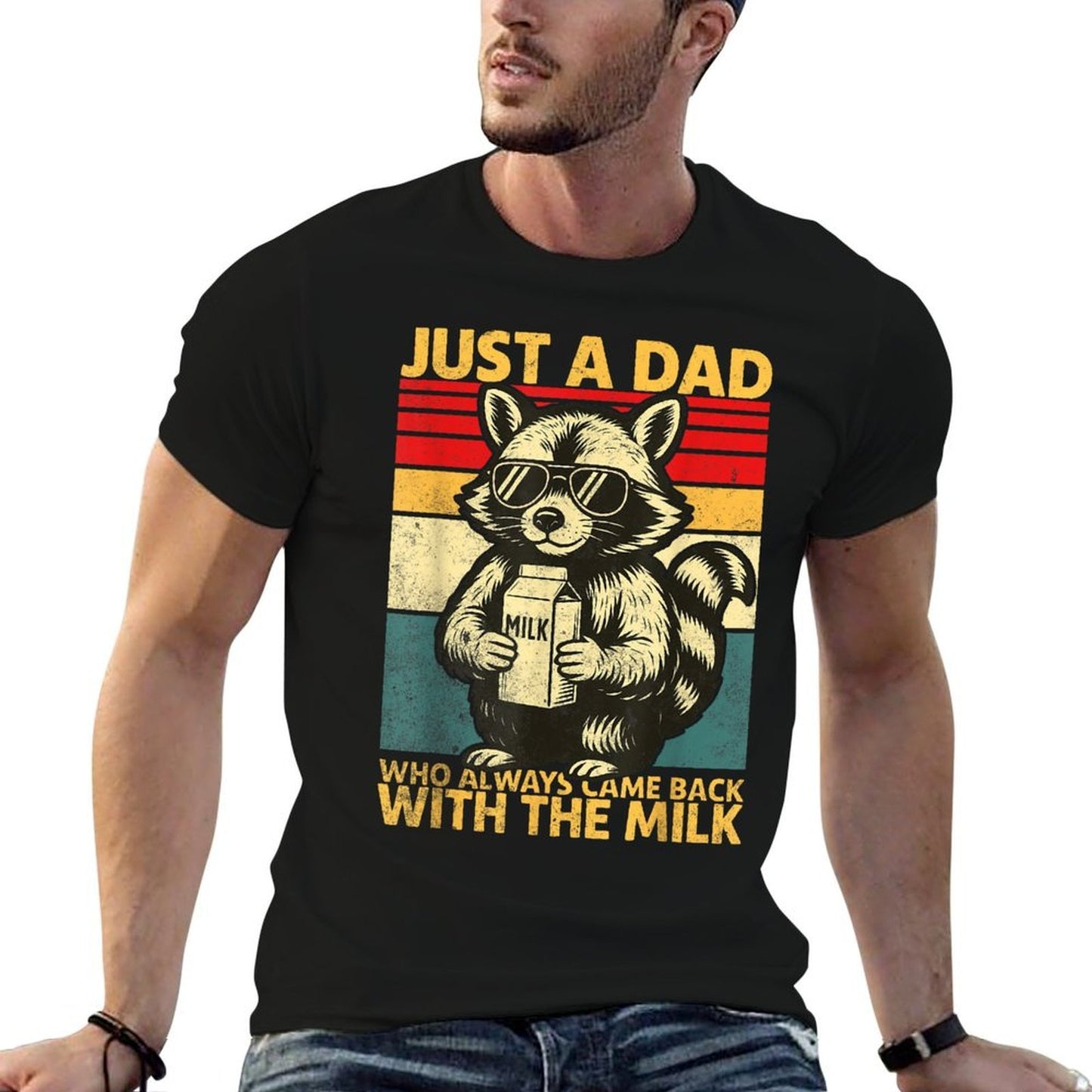 Just A Dad Who Always Came Back Funny Fathers Day Comfortable T-Shirt