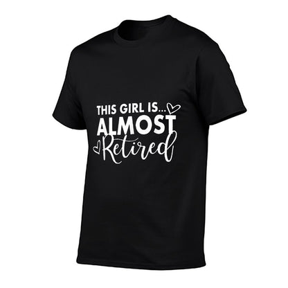 This Girl Is Almost Retired Retiring Soon Retirement Women  Moisture-wicking T-Shirt