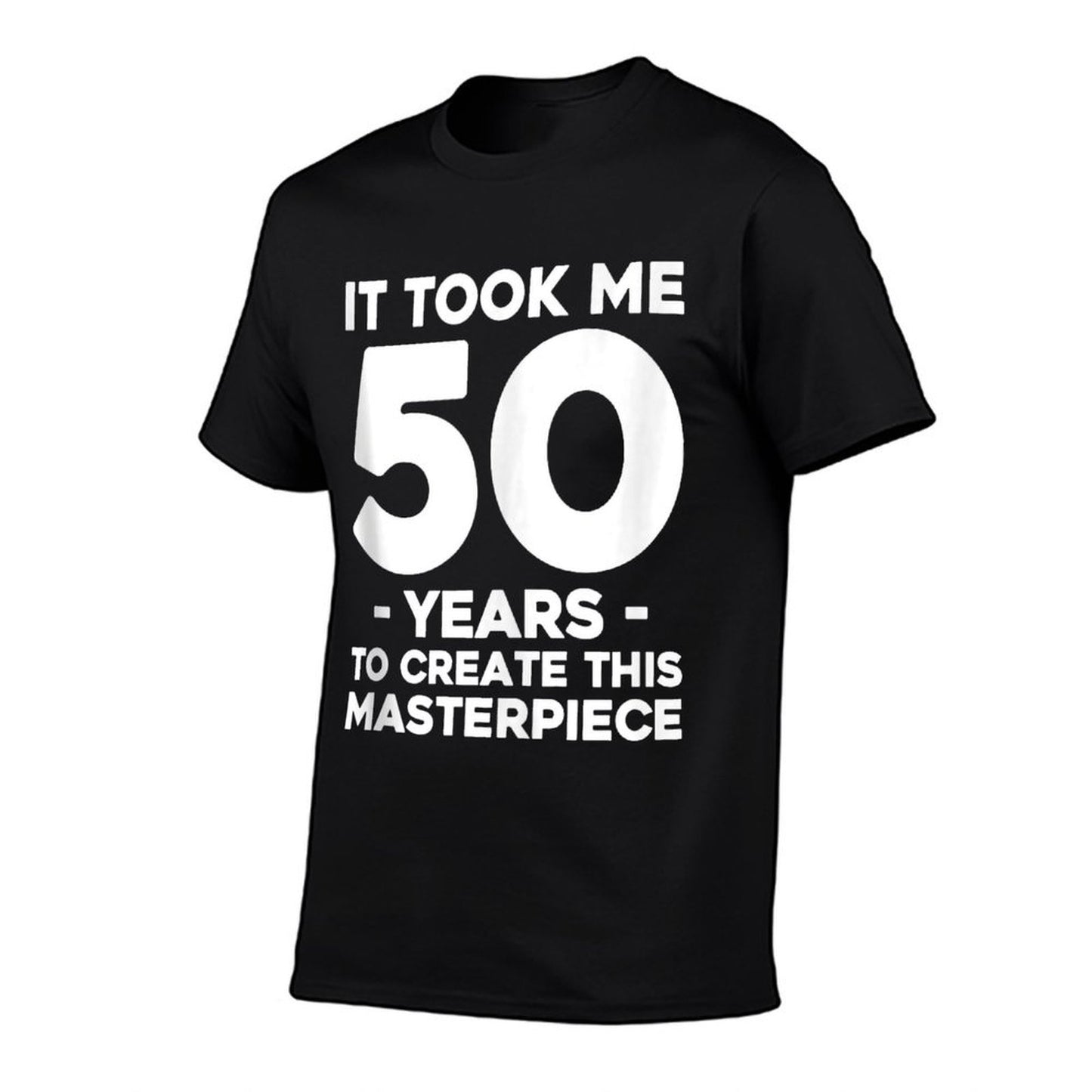 It Took Me 50 Years To Create This Masterpiece 50th Birthday  High-quality Stitching T-Shirt
