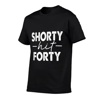 Shorty Hit Forty 40th Birthday for Women Her 40 Bday  Summer-ready Fabric T-Shirt