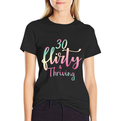 Womens 30 Thirty Flirty & Thriving 30th Birthday Tshirt Born 1990  High-quality Stitching T-Shirt