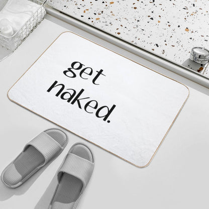 Get Naked. Durable Bath Mat