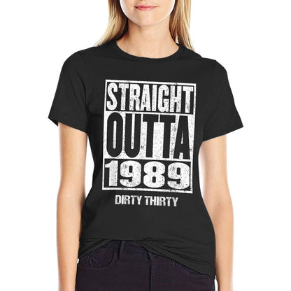 STRAIGHT OUTTA 1989 Dirty Thirty T 30th Birthday  Polyester Blend T-Shirt