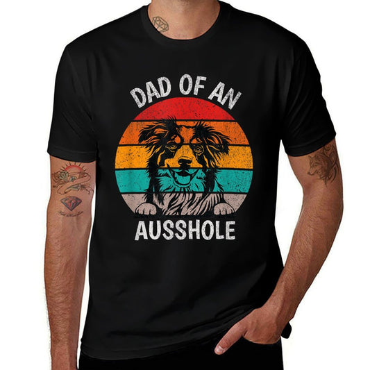 Funny Dad Of An Ausshole Australian Shepherd Aussie  Rolled Sleeves T-Shirt