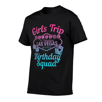 Las Vegas Birthday Party Girls Trip Vegas Birthday Squad  High-quality Stitching T-Shirt