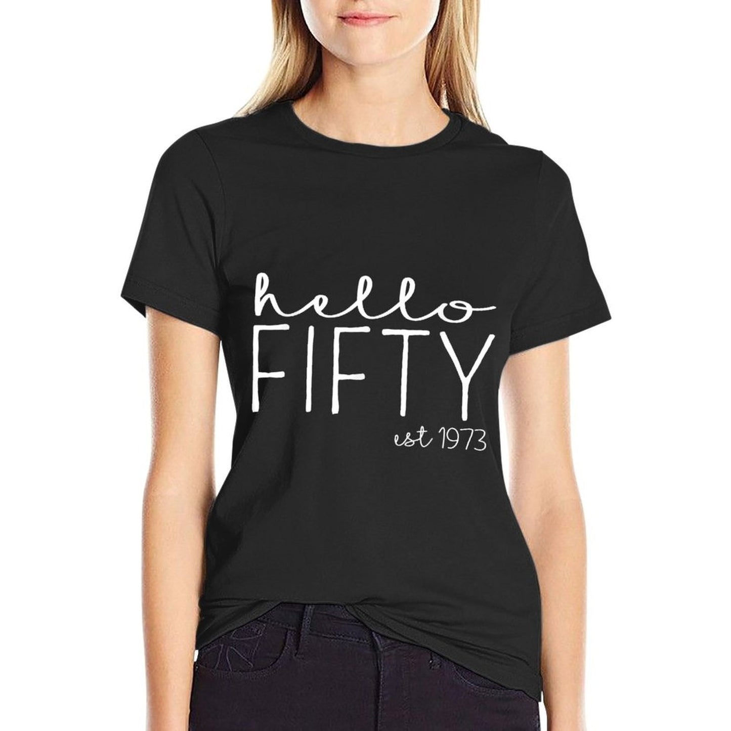 Hello Fifty Est. 1973 Funny 1973 50 Years Old 50th Birthday  Versatile T-Shirt