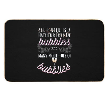 I Want Bubbles And Bubblies  Toxin-Free Bath Mat