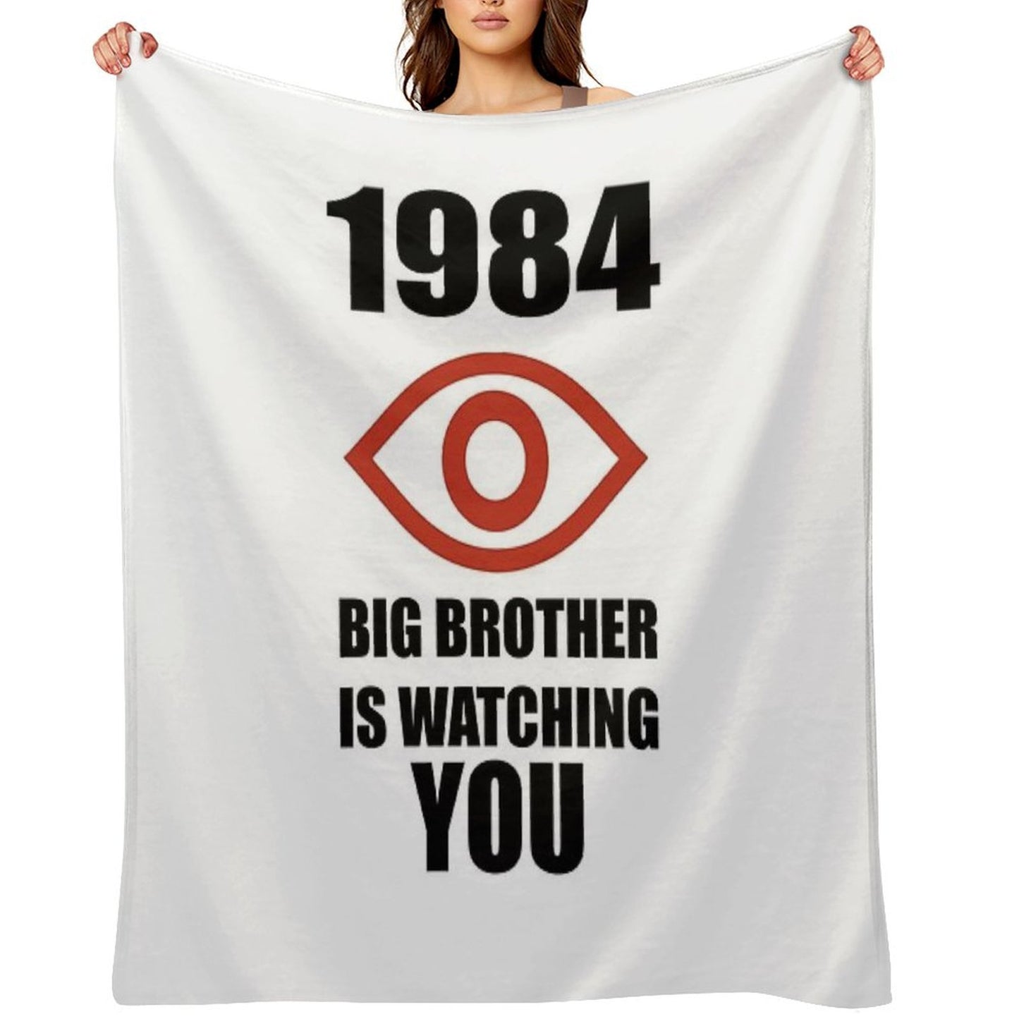 Big Brother Is Watching You. 1984 George Orwell. Shrink-resistant Throw Blanket