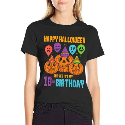 Happy Halloween And Yes Its My 18th Birthday Halloween  High-quality Stitching T-Shirt