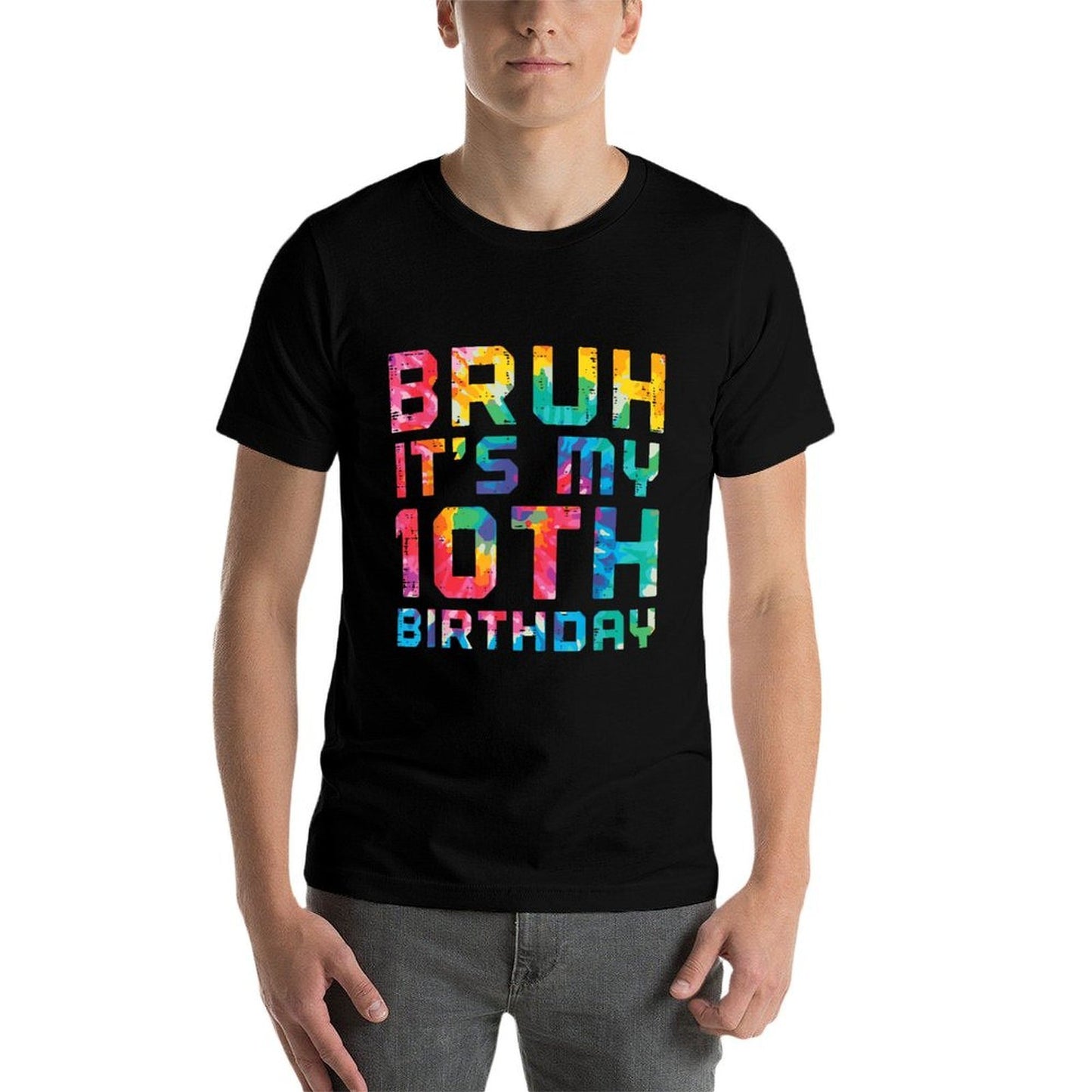 Bruh Its My 10th Birthday Tie Dye 10 Years Old Bday Girl Boy  Slim-fit Cut T-Shirt