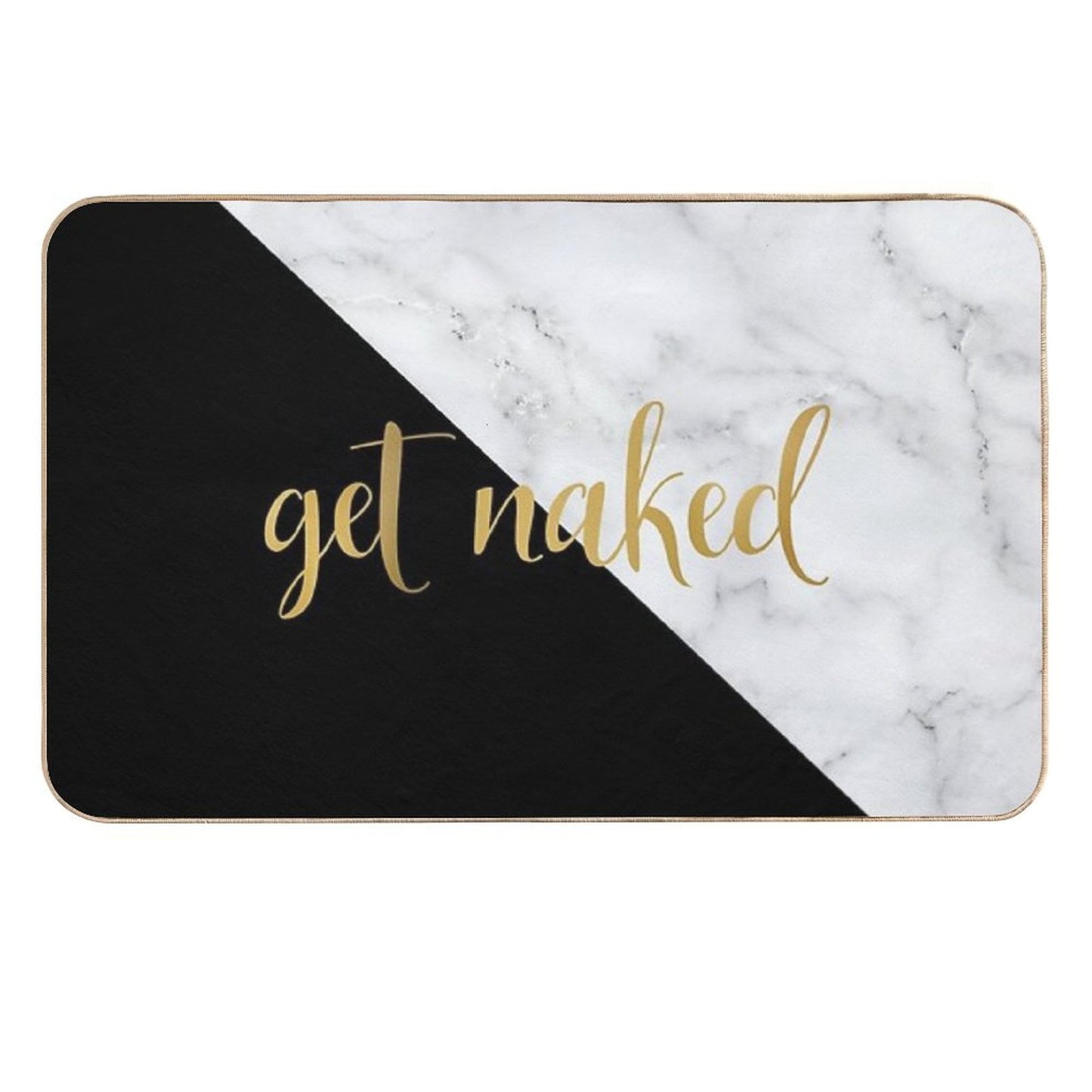 Get Naked Bathroom And Bedroom Quote, Black, Gold, Marble  Pet-Safe Bath Mat