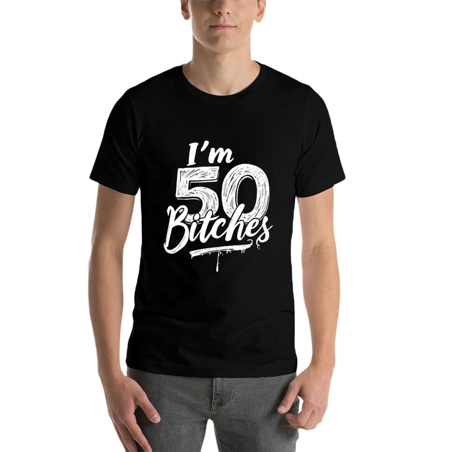 I'm 50 Bitches 50th Birthday Bold  Slim-fit Cut T-Shirt