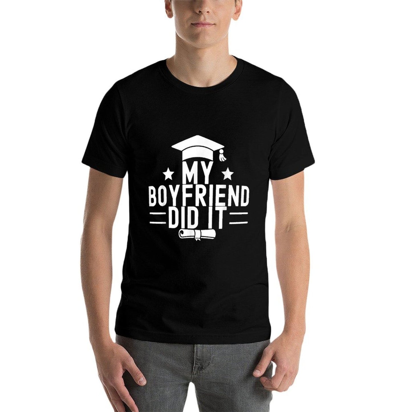 My Boyfriend Did It Graduation Graduated Bachelor Fiance Comfortable T-Shirt
