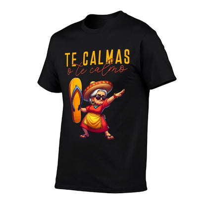 Mexican Spanish Mother Mom Expression Te Calmas O Te Calmo.  Slim-fit Cut T-Shirt