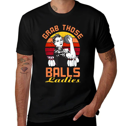 Grab Those Balls Ladies Bowling Retro For Women, Fun Bowling  Fade-proof Color T-Shirt