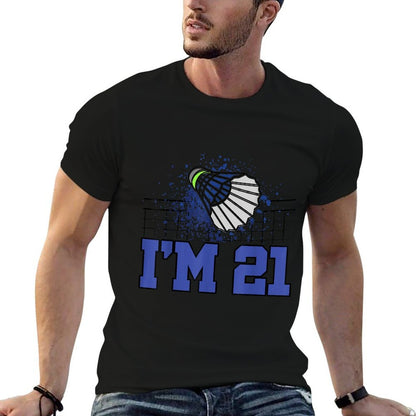I'm 21 Racket Sports Badminton Player Adult 21st Birthday  Tagless Design T-Shirt