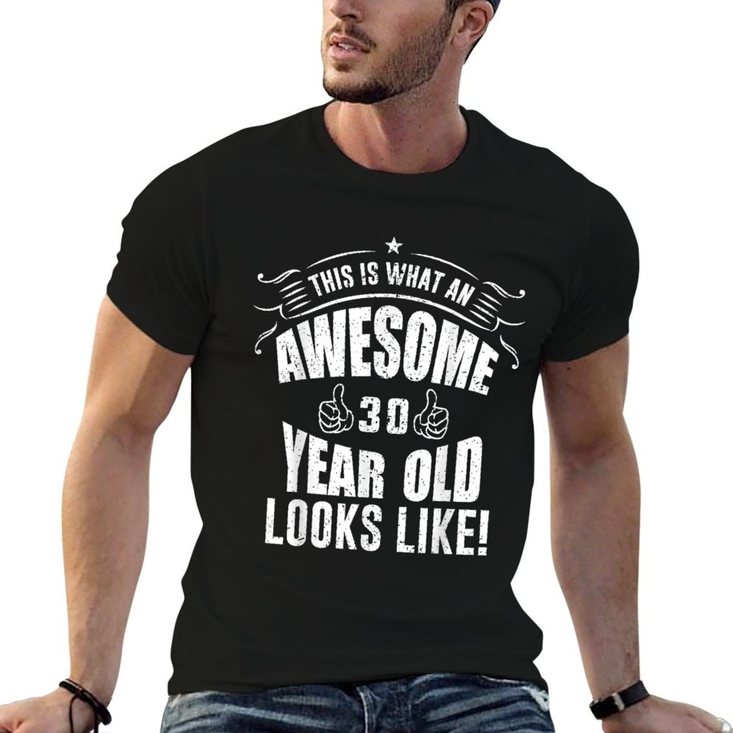 This Is What An Awesome 30 Year Old Looks Like 30th Birthday  Versatile T-Shirt