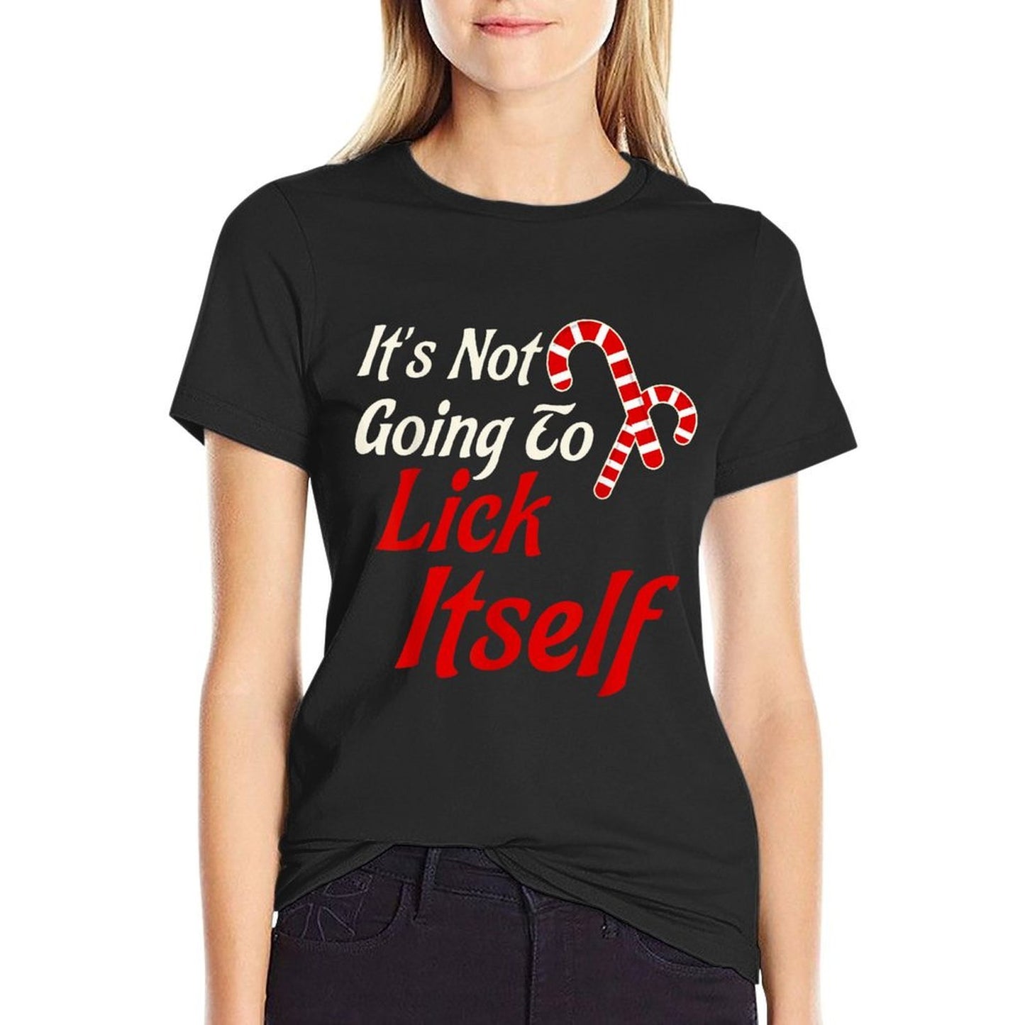 Its Not Going to Lick Itself Adult Funny Christmas  High-quality Stitching T-Shirt