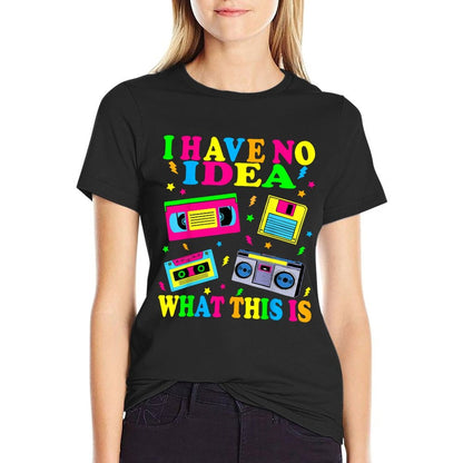 I Have No Idea What This Is Men Women Kid 70s 80s 90s Outfit  Stretchy T-Shirt