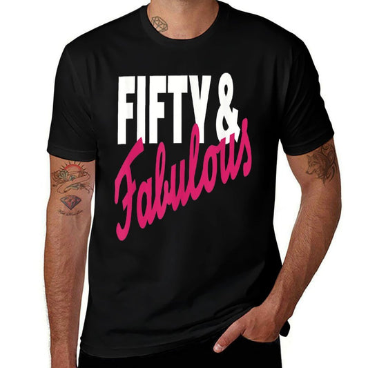 Fifty & Fabulous 50th Birthday  Odor-resistant T-Shirt