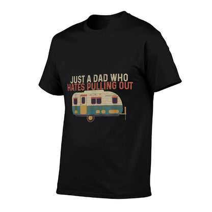 Just A Dad Who Hates Pulling Out Funny Camping  Ribbed Collar T-Shirt