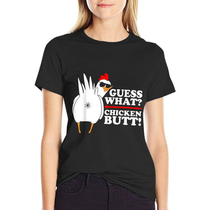 Guess What Chicken Butt! Funny  Tagless Design T-Shirt