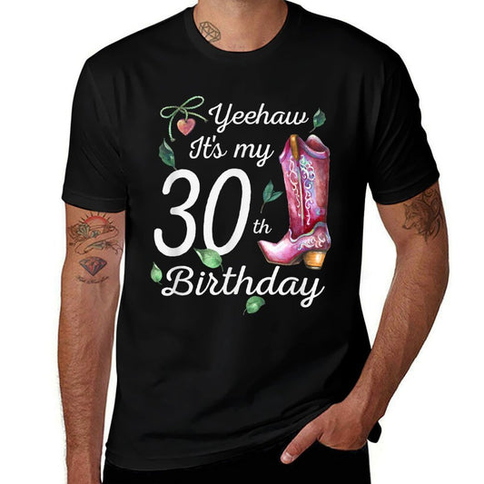 Yeehaw Its My 30th Birthday 30 Year Old Gift Country Cowgirl Comfortable T-Shirt