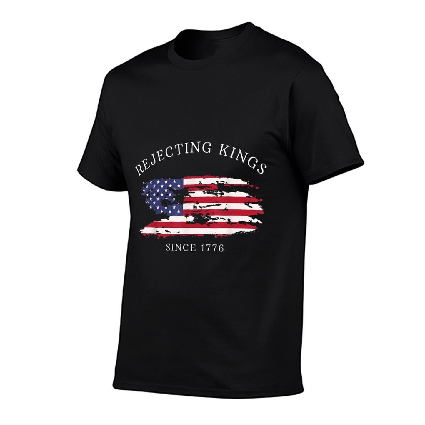 Funny Rejecting Kings Since 1776 Democracy America US  Summer-ready Fabric T-Shirt