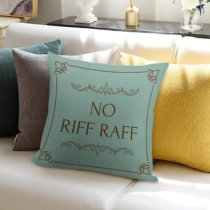 Funny Quote No Riff Raff Soft Luxury Feel Throw Pillow