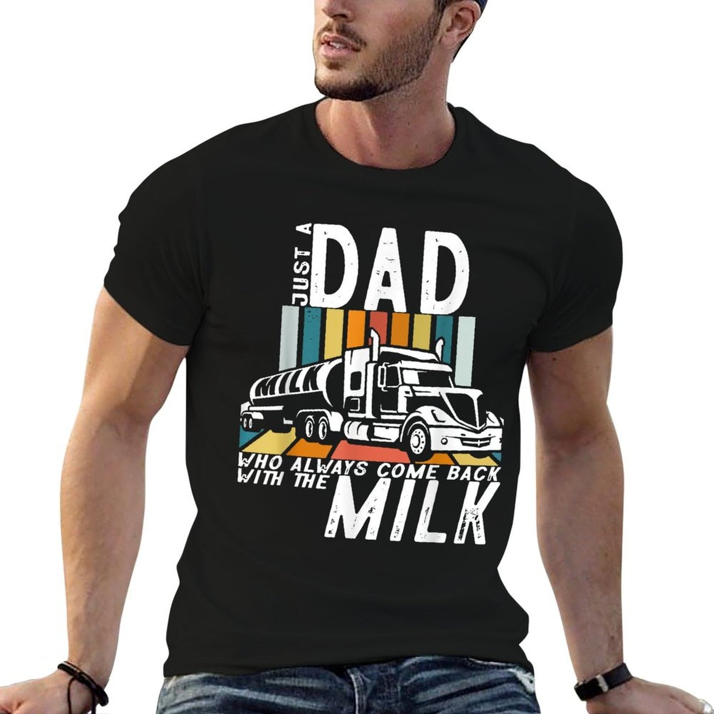 Just A Dad Who Always Came Back With The Milk  Durable T-Shirt