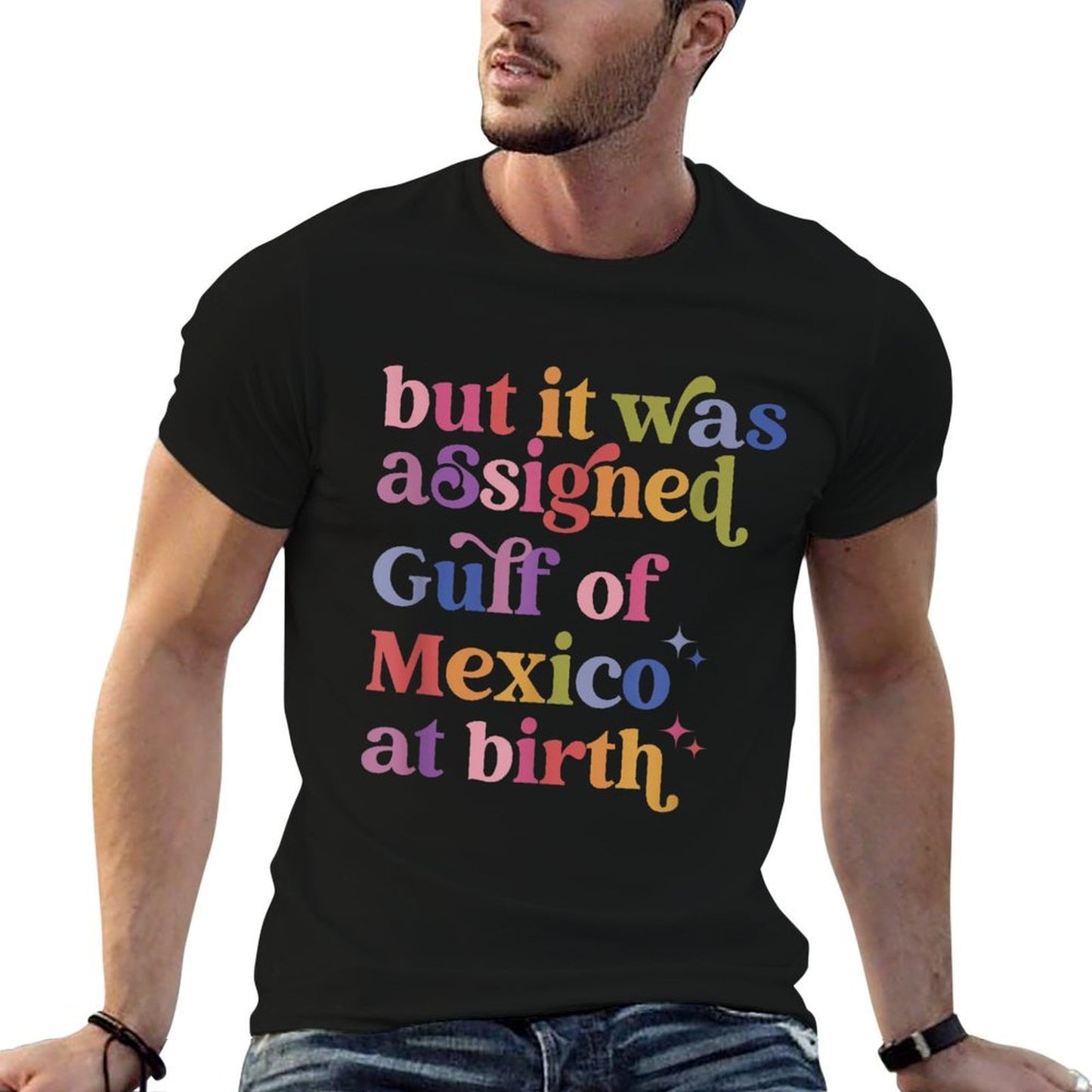 But It Was Assigned Gulf Of Mexico At Birth  Polyester Blend T-Shirt