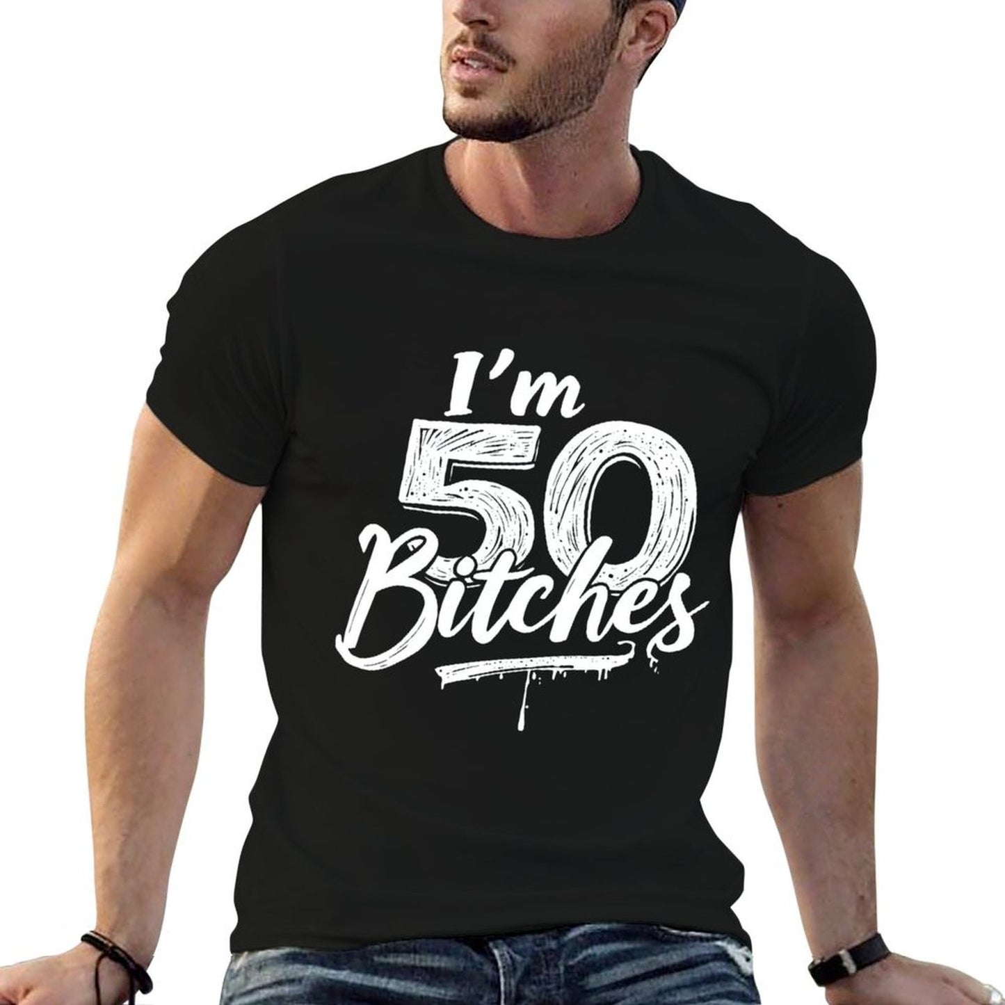 I'm 50 Bitches 50th Birthday Bold  Slim-fit Cut T-Shirt