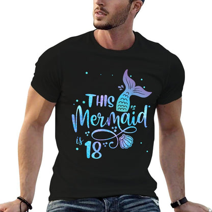 This Mermaid Is 18 Years Old 18th Birthdayn Mermaids  Cotton T-Shirt