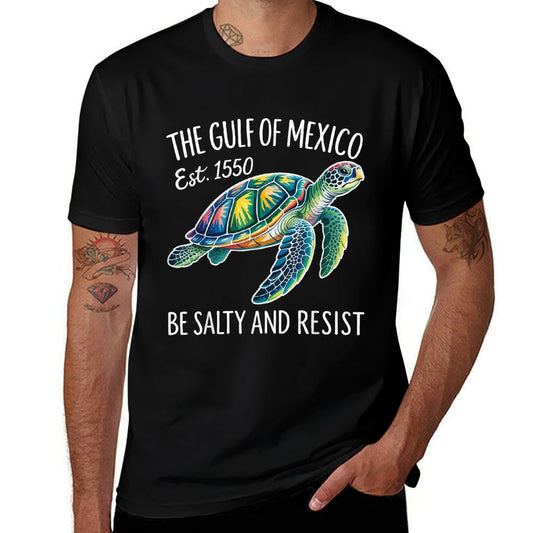 Gulf of Mexico Turtle Sea Be Salty And Resist Est 1550  Wrinkle-resistant T-Shirt