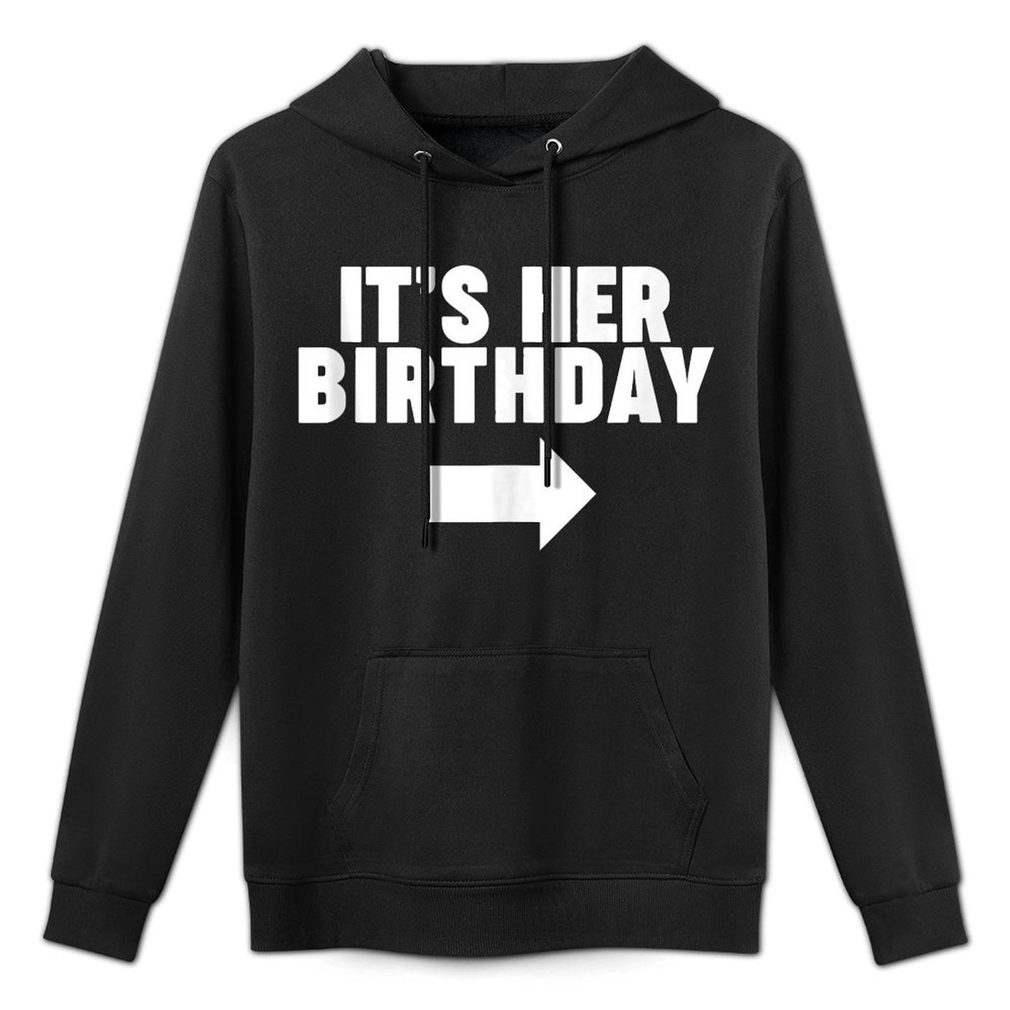 It's Her Birthday Unisex Design Hoodie