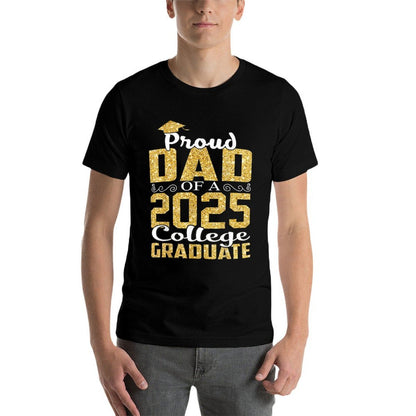 Proud Dad Of 2025 Graduate College Graduation  Odor-resistant T-Shirt