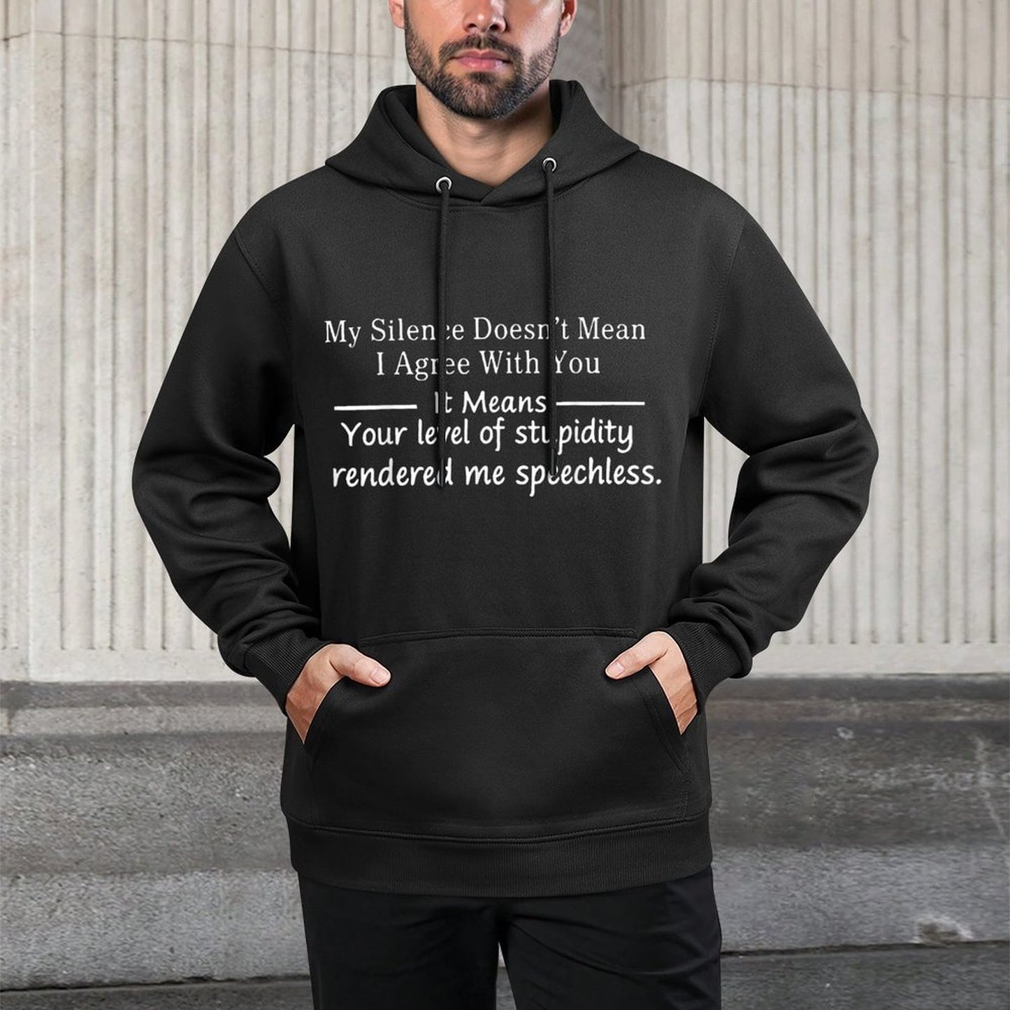 My Silence Doesnt Mean I Agree With You Funny Quotes Customizable Surface Hoodie
