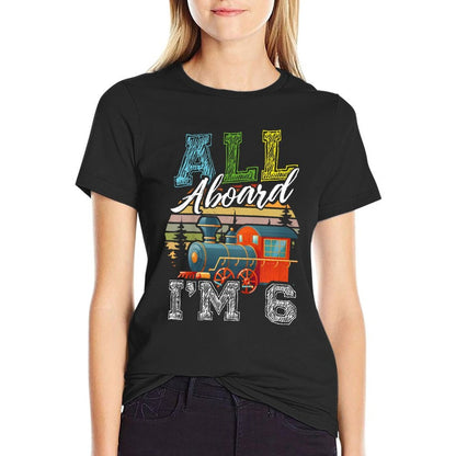 Kids All Aboard I’m 6 Funny Train Happy Birthday Boys Girls  Easy-care T-Shirt