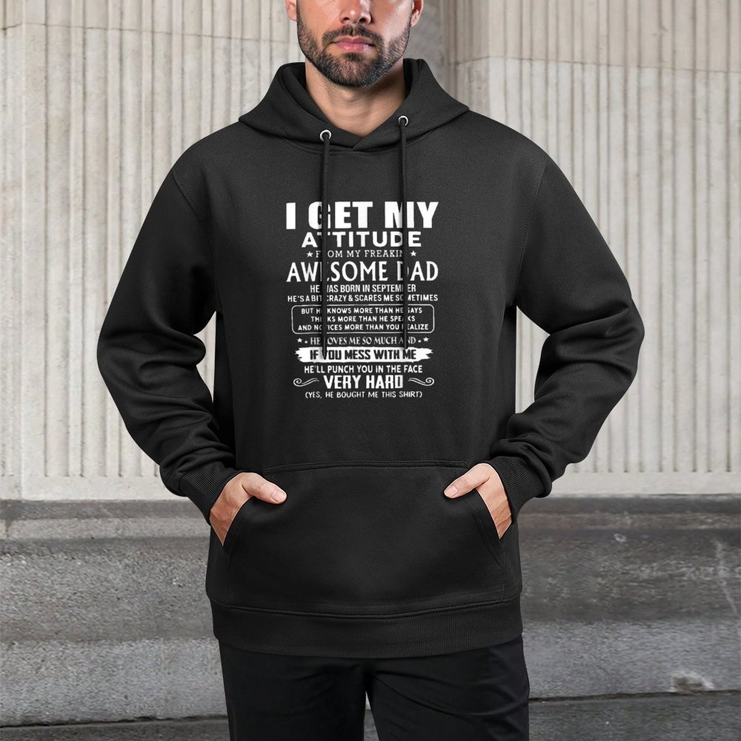 I Get My Attitude From My Freaking Awesome Dad September Cotton-Polyester Blend Hoodie
