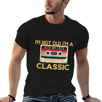 I'm Not Old I'm A Classic 1973 Limited Edition 50th Birthday  Trendy Pattern T-Shirt