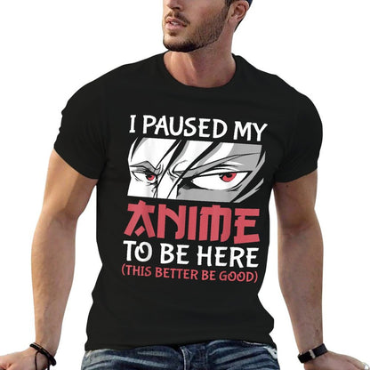 I Paused My Anime To Be Here Japanese Anime Boy Funny Anime  Breathable T-Shirt