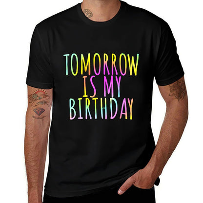 Funny Tie Dye Birthday Reminder Tomorrow Is My Birthday Kids  Classic T-Shirt