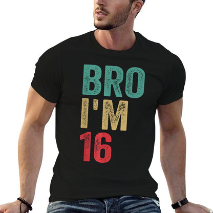 Bro I'm 16yo Girls Boys 16th Birthday Retro 16th Birthday  Quick-drying T-Shirt