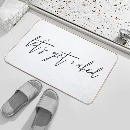 Let's Get Naked Funny Quote Text Black & White  Repositionable Bath Mat