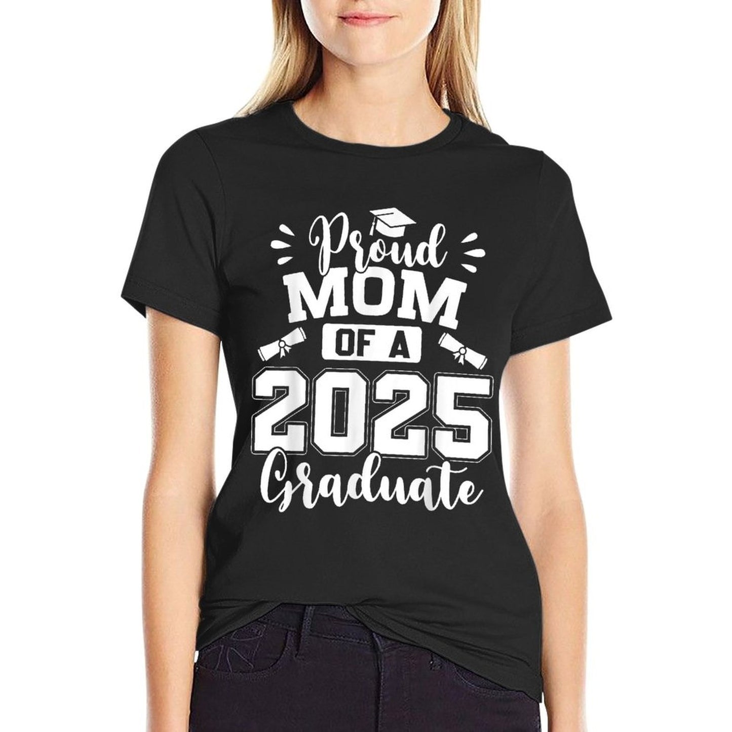 Proud Mom Of A Class Of 2025 Graduate  Stretchy T-Shirt