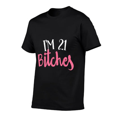 Womens 21st Birthday Design - Im 21 Bitches  Vintage-inspired T-Shirt